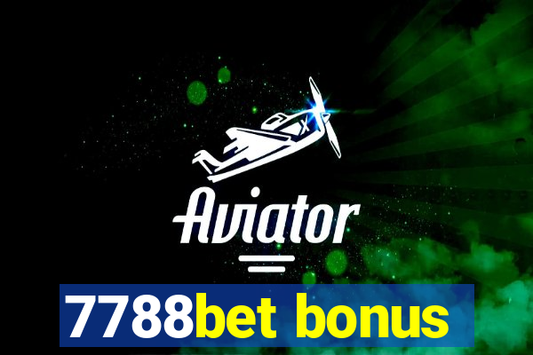 7788bet bonus