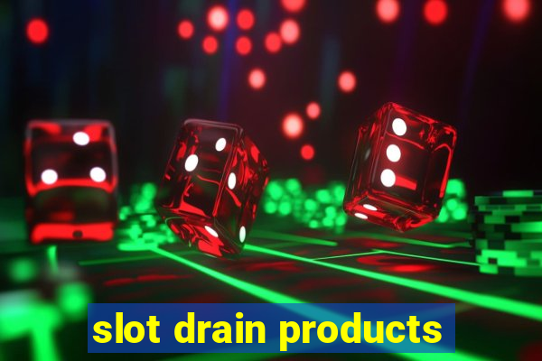 slot drain products