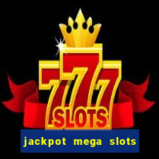 jackpot mega slots cash winner