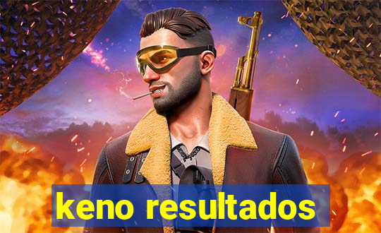 keno resultados