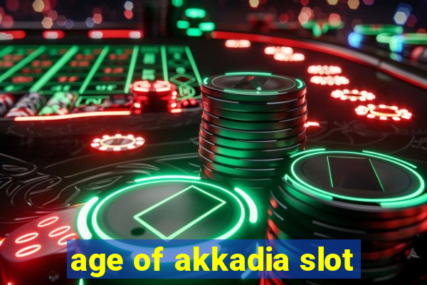 age of akkadia slot