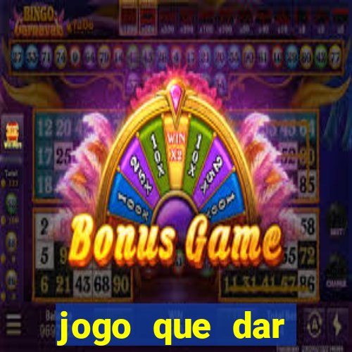 jogo que dar dinheiro de verdade