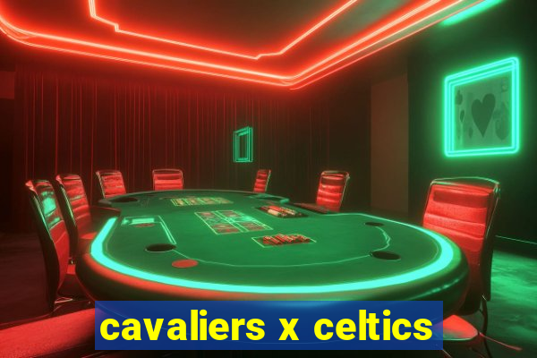 cavaliers x celtics