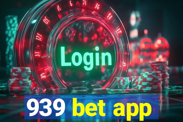 939 bet app