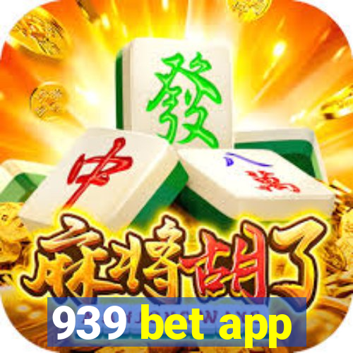 939 bet app