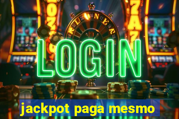 jackpot paga mesmo