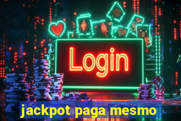 jackpot paga mesmo