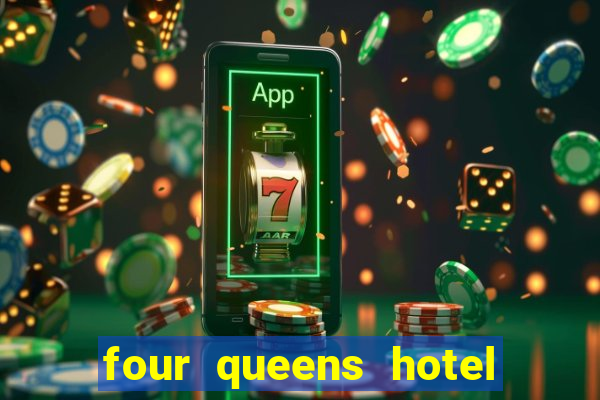 four queens hotel & casino