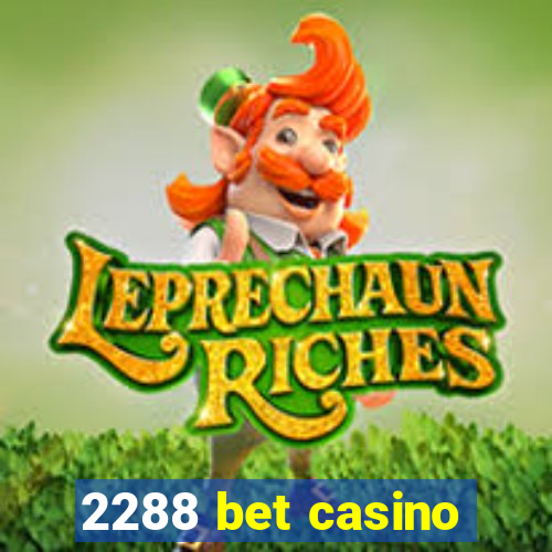 2288 bet casino