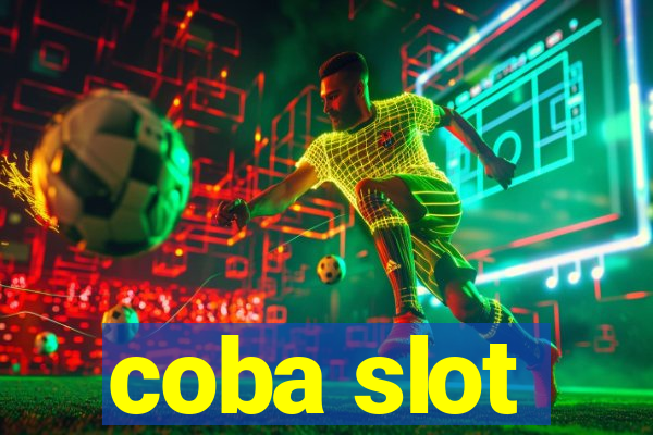 coba slot