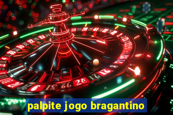 palpite jogo bragantino