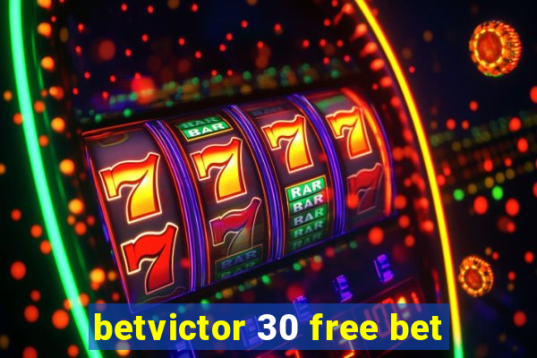 betvictor 30 free bet