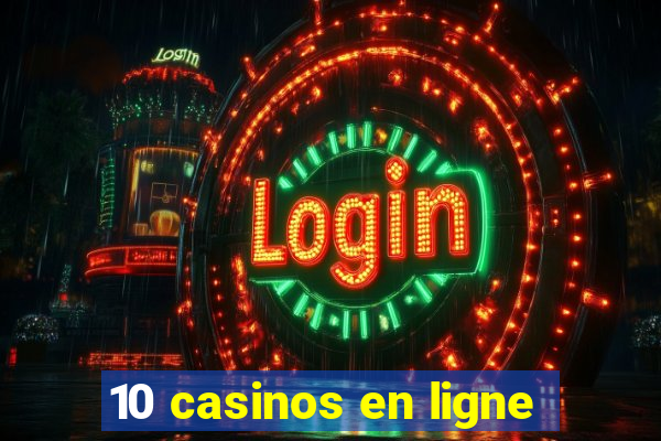 10 casinos en ligne