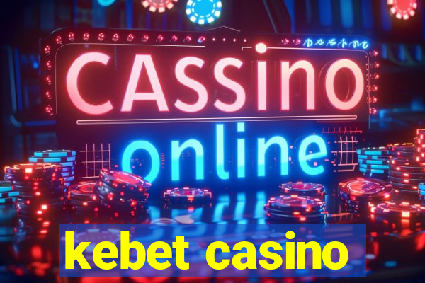 kebet casino