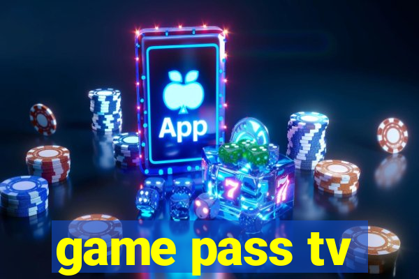 game pass tv