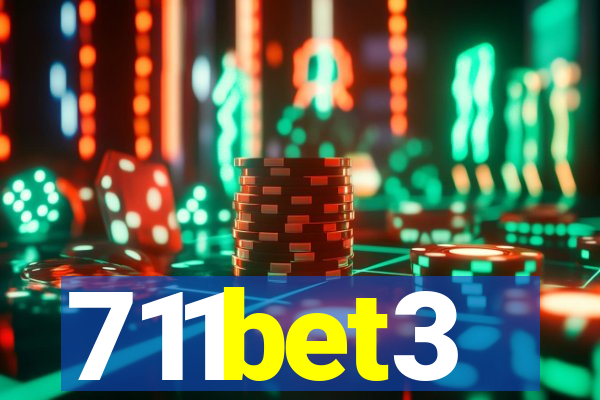 711bet3