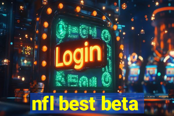 nfl best beta