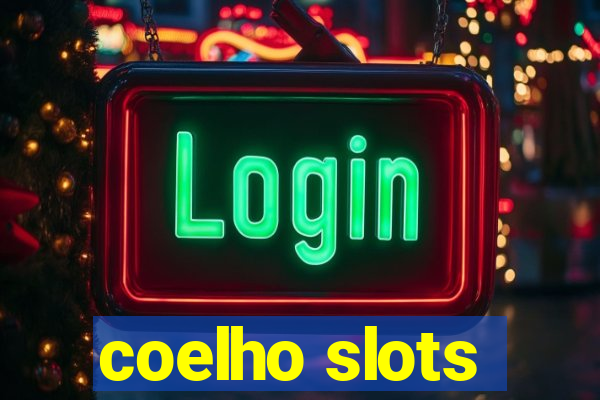 coelho slots