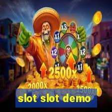 slot slot demo