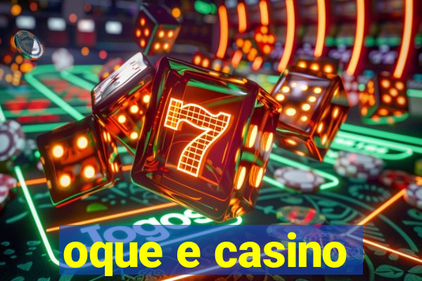 oque e casino