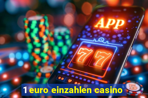 1 euro einzahlen casino