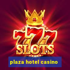 plaza hotel casino