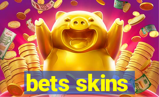 bets skins