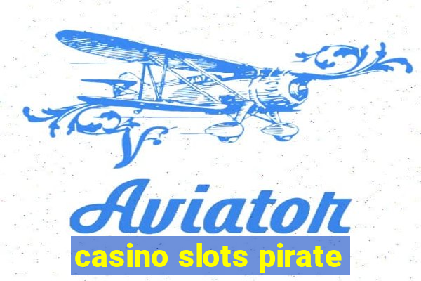 casino slots pirate