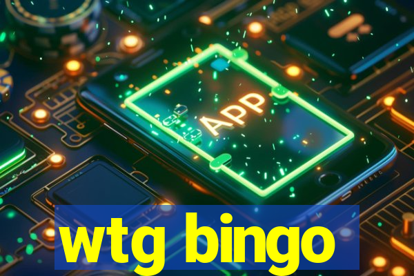 wtg bingo