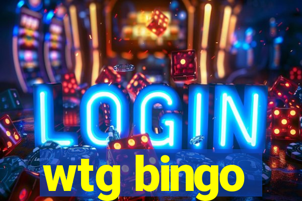 wtg bingo