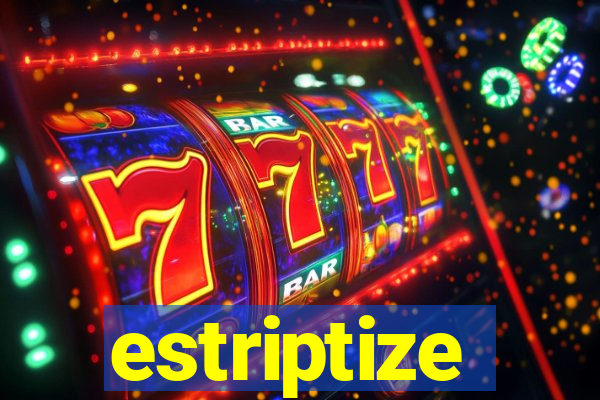 estriptize