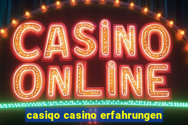 casiqo casino erfahrungen