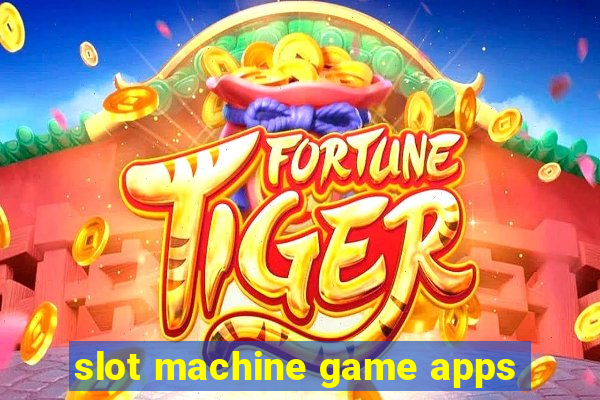 slot machine game apps