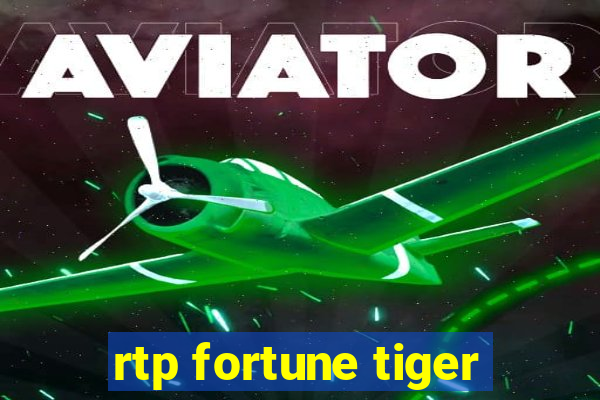 rtp fortune tiger