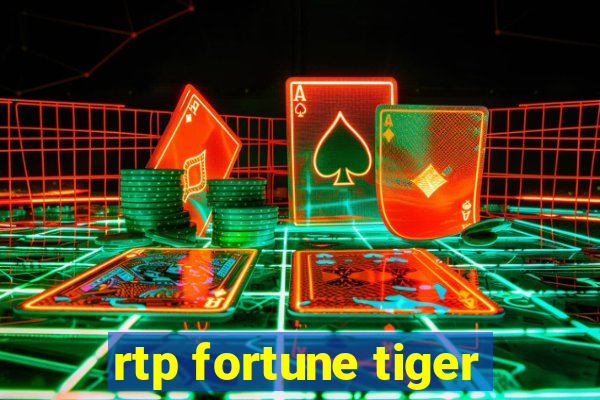 rtp fortune tiger