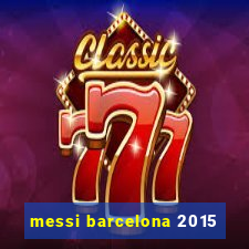 messi barcelona 2015