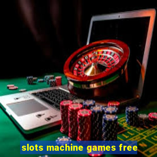 slots machine games free