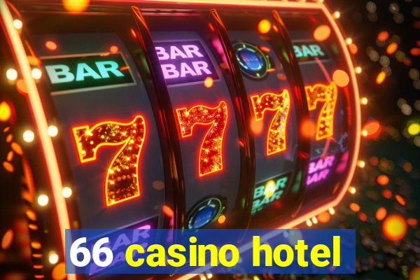 66 casino hotel