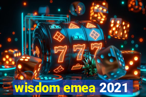 wisdom emea 2021