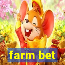 farm bet