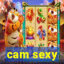 cam sexy