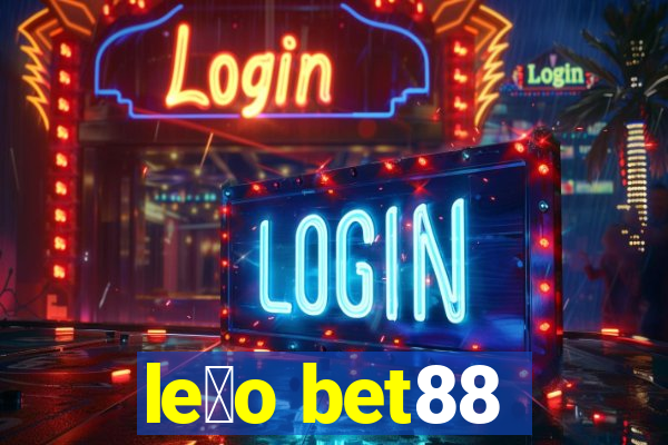 le茫o bet88