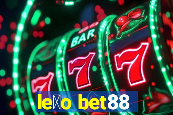 le茫o bet88