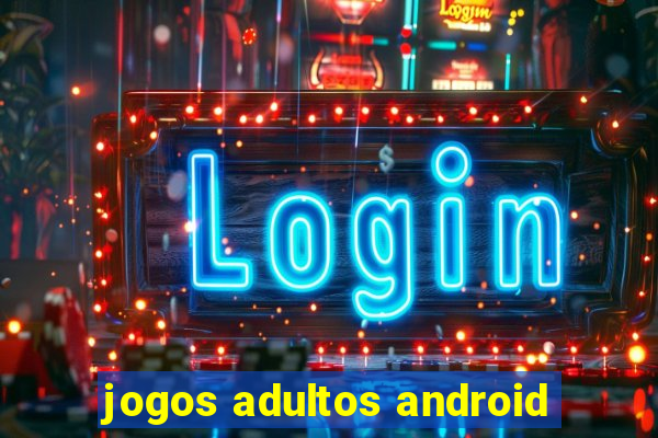 jogos adultos android