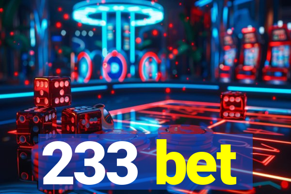 233 bet