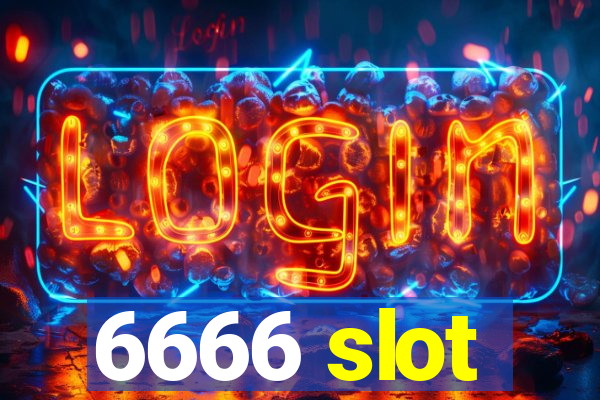 6666 slot