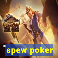 spew poker