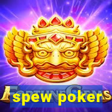 spew poker