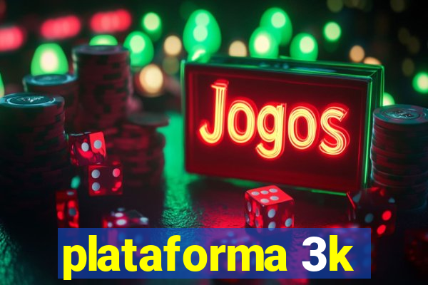 plataforma 3k