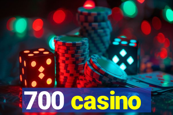 700 casino